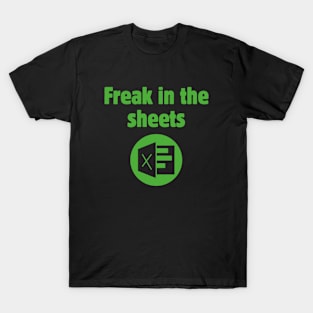 Freak in the Sheets! T-Shirt